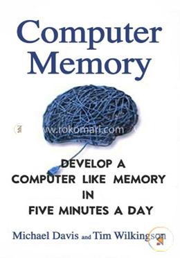 Computer Memory: Develop A Computer Like Memory In 5 Minutes A Day image