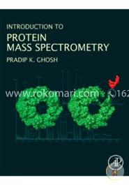 Introduction to Protein Mass Spectrometry