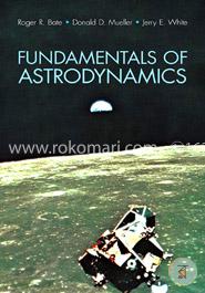 Fundamentals of Astrodynamics (Dover Books on Aeronautical Engineering) image
