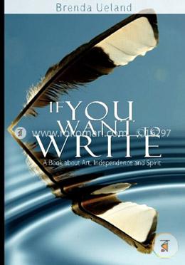 If You Want to Write: A Book about Art, Independence and Spirit image