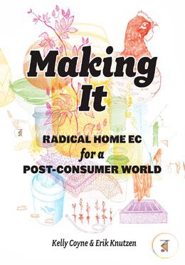 Making It: Radical Home Ec for a Post-Consumer World image