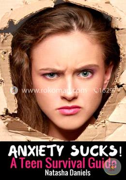 Anxiety Sucks: Teen Survival Guide: Volume 1 image