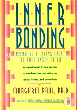 Inner Bonding: Becoming a Loving Adult to Your Inner Child image
