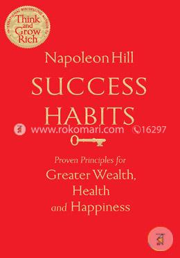 Success Habits - Proven Principles for Greater Wealth, Health and Happiness image