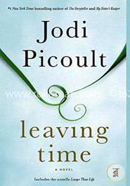 Leaving Time (with bonus novella Larger Than Life): A Novel image
