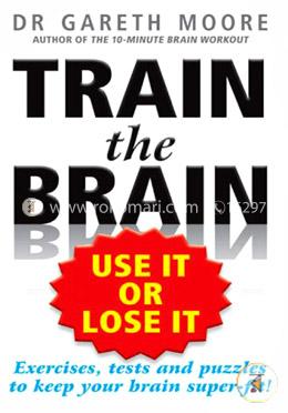 Train the Brain: Use It or Lose It image