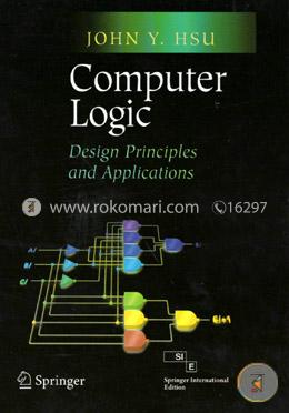 Computer Logic: Design Principles And Applications image