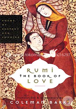 Rumi: The Book Of Love: Poems Of Ecstasy And Longing image