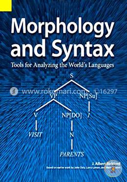 Morphology and Syntax: Tools for Analyzing the World's Languages image