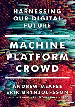 Machine, Platform, Crowd – Harnessing Our Digital Future image