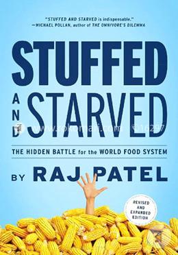 Stuffed and Starved: The Hidden Battle for the World Food System  image