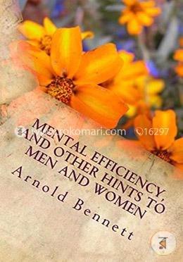 Mental Efficiency, and Other Hints to Men and Women image