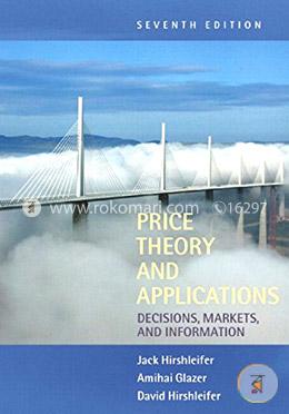 Price Theory and Applications: Decisions, Markets and Information image