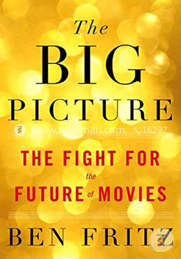 The Big Picture: The Fight for the Future of Movies image