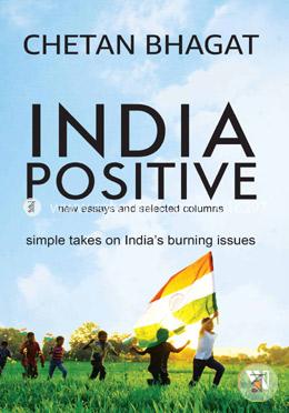 India Positive: New Essays and Selected Columns image