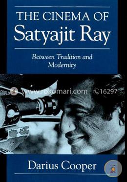 The Cinema of Satyajit Ray: Between Tradition and Modernity (Cambridge Studies in Film) image