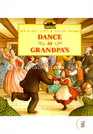 Dance at Grandpa's (My First Little House) image