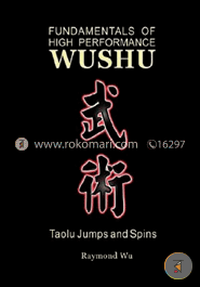 Fundamentals of High Performance Wushu : Taolu Jumps and Spins  image