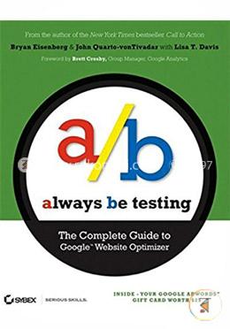 Always Be Testing: The Complete Guide to Google Website Optimizer image