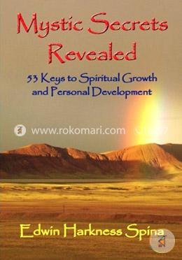 Mystic Secrets Revealed: 53 Keys to Spiritual Growth and Personal Development  image