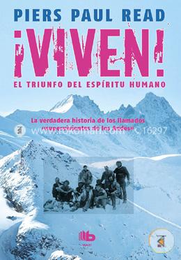 Viven! El triunfo del espiritu humano / Alive: The Story of the Andes Survivors