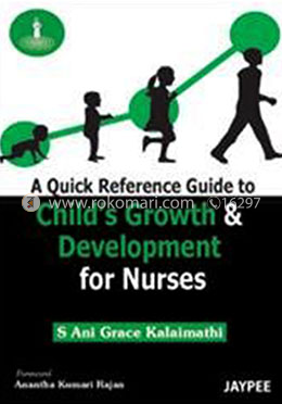 A Quick Reference Guide to Child's Growth and Development for Nurses image