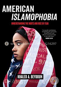 American Islamophobia – Understanding the Roots and Rise of Fear image