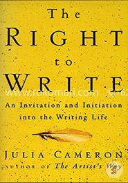 The Right to Write: An Invitation and Initiation into the Writing Life image