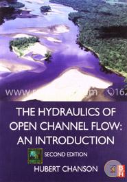 The Hydraulics of Open Channel Flow: An Introduction image