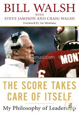 The Score Takes Care of Itself: My Philosophy of Leadership  image