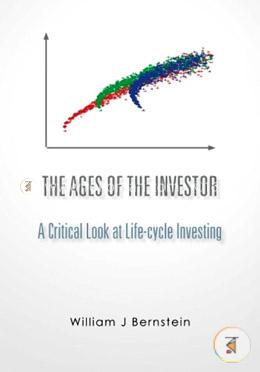 The Ages Of The Investor: A Critical Look At Life-Cycle Investing, Book 1 image