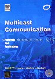 Multicast Communication: Protocols, Programming and Applications image