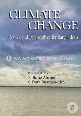 Claimate Change: Issue and Perspectivies for Bangladesh