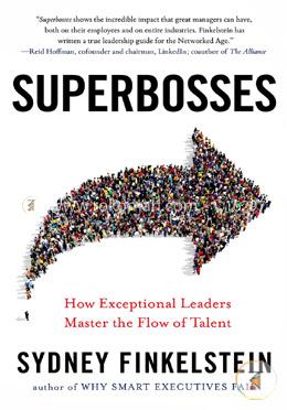 Superbosses: How Exceptional Leaders Master the Flow of Talent image