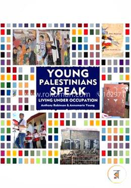 Young Palestinians Speak: Living Under Occupation image