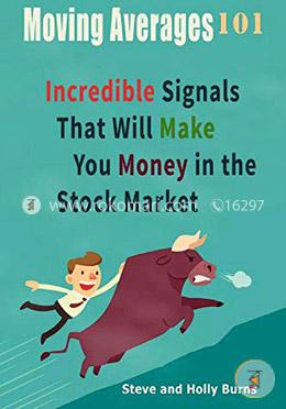 Moving Averages 101: Incredible Signals That Will Make You Money in the Stock Market image