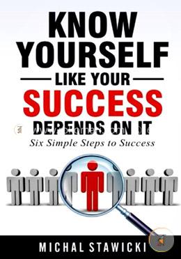 Know Yourself Like Your Success Depends on It: Volume 2 (Six Simple Steps to Success) image
