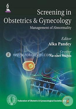 Screening in Obstetrics and Gynecology Management of Abnormality  image