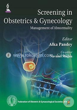 Screening in Obstetrics and Gynecology Management of Abnormality 