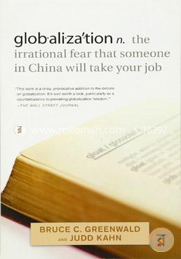 Globalization: N. The Irrational Fear That Someone In China Will Take Your Job image
