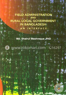 Field Administration And Rural Local Government In Bangladesh And Interface image
