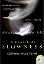 In Praise of Slowness: Challenging the Cult of Speed image