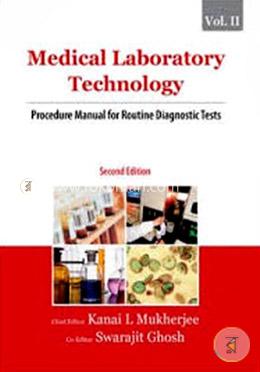 Medical Laboratory Technology (Volume 2): Procedure Manual for Routine Diagnostic Tests image