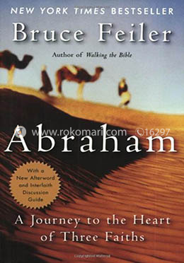 Abraham: A Journey to the Heart of Three Faiths - Author of Walking the Bible image