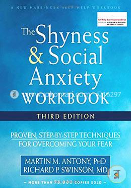 Shyness And Social Anxiety Workbook: Proven, Step-By-Step Techniques For Overcoming Your Fear image