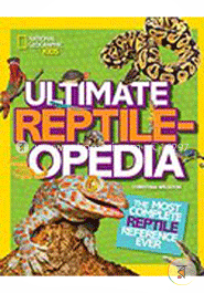 Ultimate Reptileopedia: The Most Complete Reptile Reference Ever image