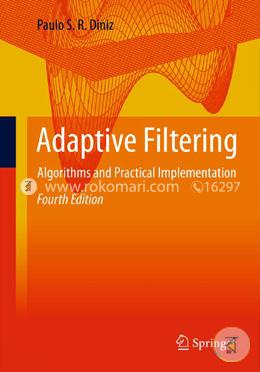 Adaptive Filtering: Algorithms And Practical Implementation image