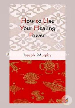 How to Use Your Healing Power image