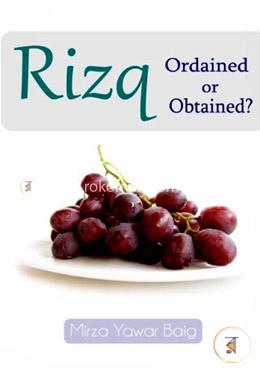 Rizq: Obtained or Ordained?  image
