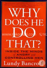 Why Does He Do That?: Inside the Minds of Angry and Controlling Men image